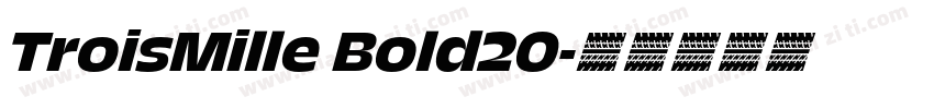 TroisMille Bold20字体转换